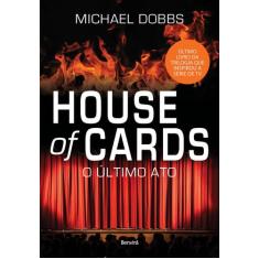 Livro - House Of Cards - O Último Ato - Vol. 3