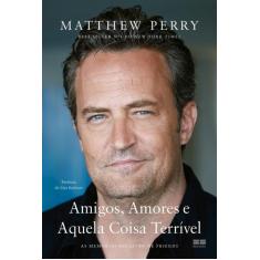 Livro - Amigos, Amores e Aquela Coisa Terrível - Best Seller
