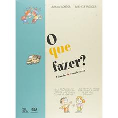 O que fazer?: Falando de convivência
