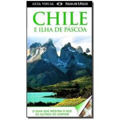 Guia Visual - Chile E Ilha De Páscoa