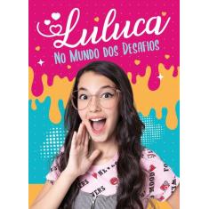 Livro - Luluca - No mundo dos desafios