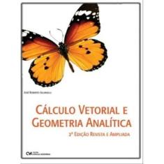 Cálculo Vetorial e Geometria Analítica - 02Ed/22 - Revista E Atualizad