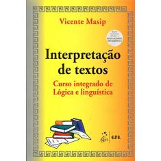 Interpretação de Textos: Curso Integrado de Lógica e Linguística