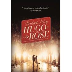 Hugo & rose - o que acontece quando o sonho se torna realidade - NOVA 