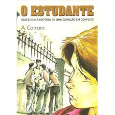 O estudante: Baseado na história de uma geração em conflito