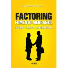 Livro - Factoring fomento mercantil: Doutrina prática jurisprudência