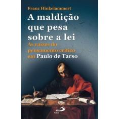 A maldição que pesa sobre a lei - PAULUS EDITORA, 3