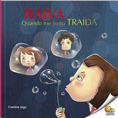 Controle Sua Raiva: Raiva Quando Me Sinto Traída (Nível 4 / Paradidáticos Todolivro)