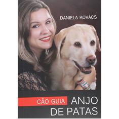Cão Guia. Anjo de Patas