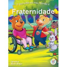 Livro - O que cabe no meu mundo II: fraternidade