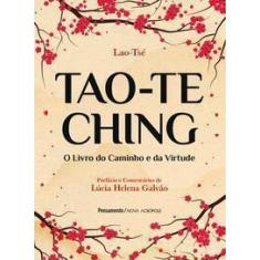 Tao-Te Ching - O Livro Do Caminho E Da Virtude