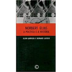 Norbert Elias, a politica e a historia