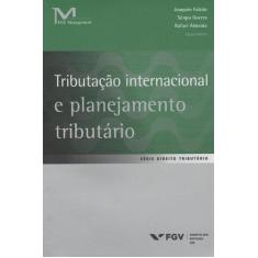 Tributacao Internacional E Planejamento Tributario - Fgv Editora
