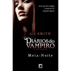Meia-Noite - Diários do vampiro: O retorno - vol. 3