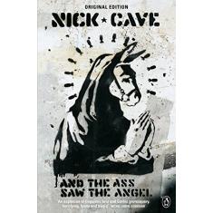 And the Ass Saw the Angel: Nick Cave