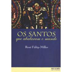 Livro - Os santos que abalaram o mundo