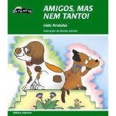 Amigos, Mas Nem Tanto!