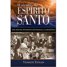 O Séculodo Espírito Santo - VIDA EDITORA, 3