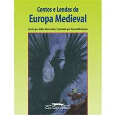 Livro - Contos e Lendas da Europa Medieval