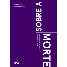 Sobre a morte: Invariantes culturais e práticas sociais