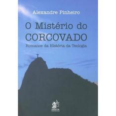 Misterio Do Corcovado, O: Romance De Historia Da Teologia - Prata