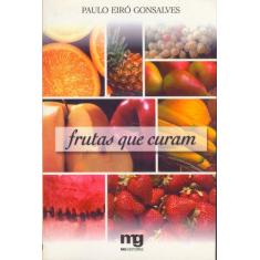 Livro - Frutas Que Curam