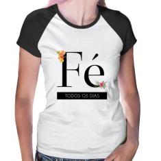 Baby Look Raglan Fé todos os dias - Foca na Moda, Branco, Preto, P