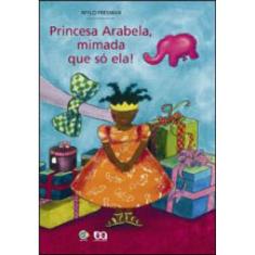 Princesa Arabela, Mimada Que Só Ela!