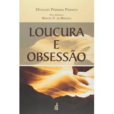 Loucura e Obsessão