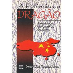 A Potência do Dragão: a Estratégia Diplomática da China