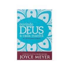 Devocional: Ouvindo Deus A Cada Manhã  Joyce Meyer - Bello Publicações