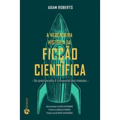 Livro - A Verdadeira História da Ficção Científica