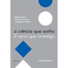 Ciencia que sonha e o verso que investiga, a - PAPAGAIO