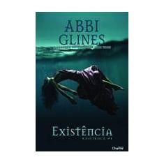 Existencia - 1 Edicao - Glines, Abbi