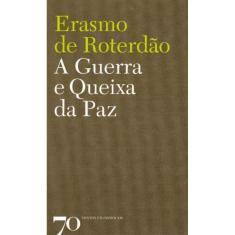 Guerra e a Queixa da Paz, A