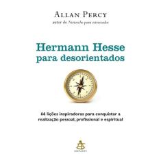 Livro - Hermann Hesse Para Desorientados