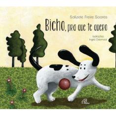 Livro - Bicho, pra que te quero