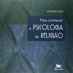 Para conhecer a psicologia da religião