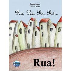 Rá, Ré, Ri, Ró... Rua!