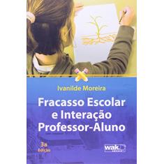 Fracasso Escolar e Interação Professor-Aluno