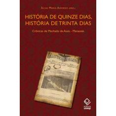 Livro - História De Quinze Dias, História De Trinta Dias