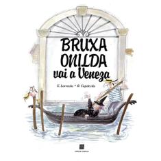 Livro - Bruxa Onilda vai a Veneza