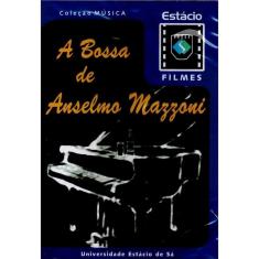 Dvd A Bossa De Anselmo Mazzoni