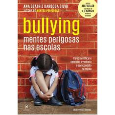 Bullying: Mentes perigosas nas escolas
