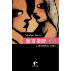 Livro - Quem somos nós? - O enigma do corpo