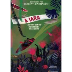 Livro - A Iara e Outros Contos do Folclore Brasileiro