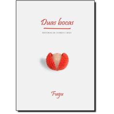 Duas Bocas: Histórias de Comida e Sexo