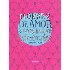 Morrer de Amor e Continuar Vivendo - INSTANTE EDITORA, 3