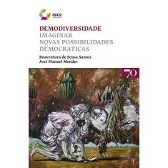 Demodiversidade: Imaginar Novas Possibilidades Democráticas