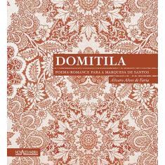 Livro - Domitila - Poema-Romance Para A Marquesa De Santos